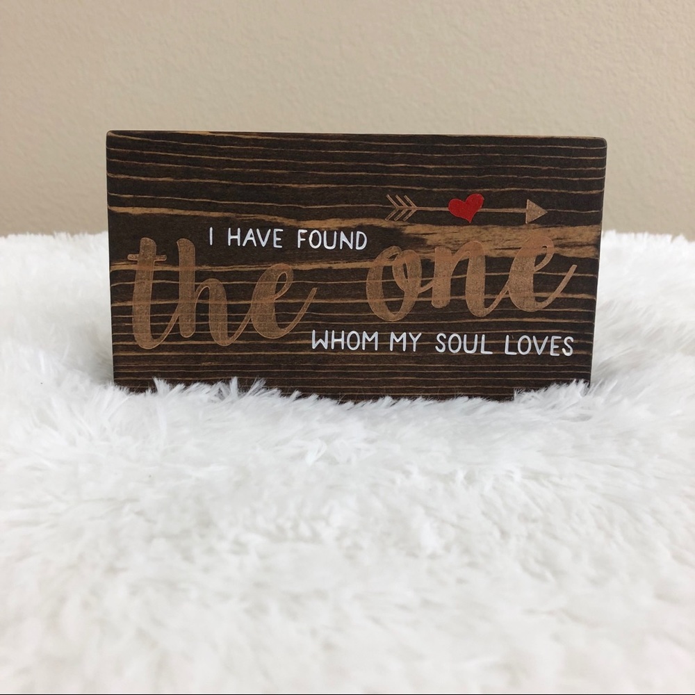 I Have Found The One Who My Soul Loves Wood Sign - Picture 1 of 3